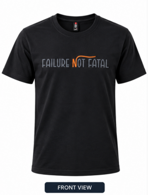 Black Failure Not Fatal Graphic T-Shirt