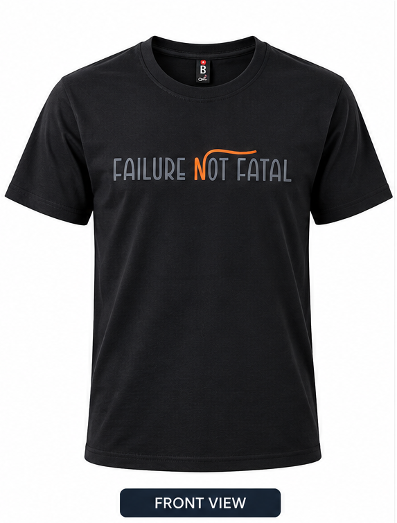 Black Failure Not Fatal Graphic T-Shirt